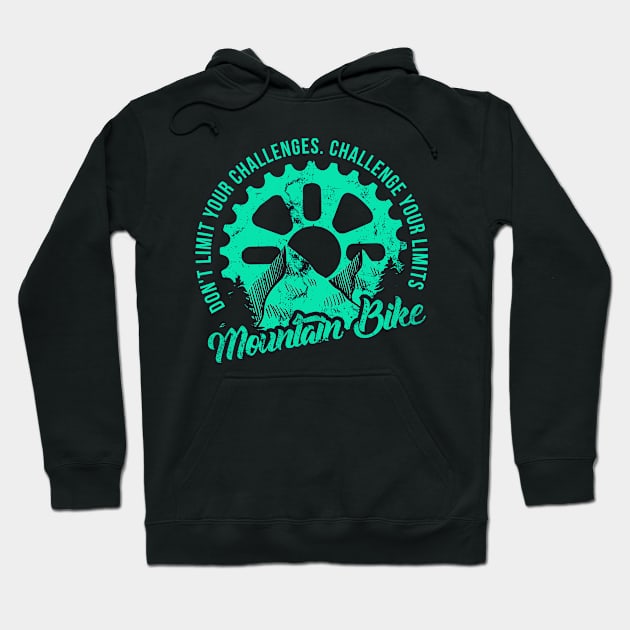 Don't limit your challenges challenge your limits Mountain Bike Tee Hoodie by Aldebaran